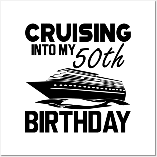 50th Birthday - Cruising in my 50th Birthday Posters and Art